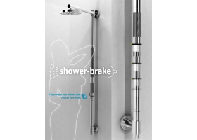 PUT A BRAKE IN YOUR SHOWER